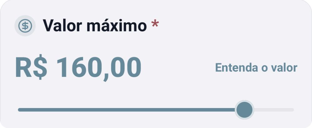Tela real do app com o controle de valor máximo; R$ 160 é um exemplo